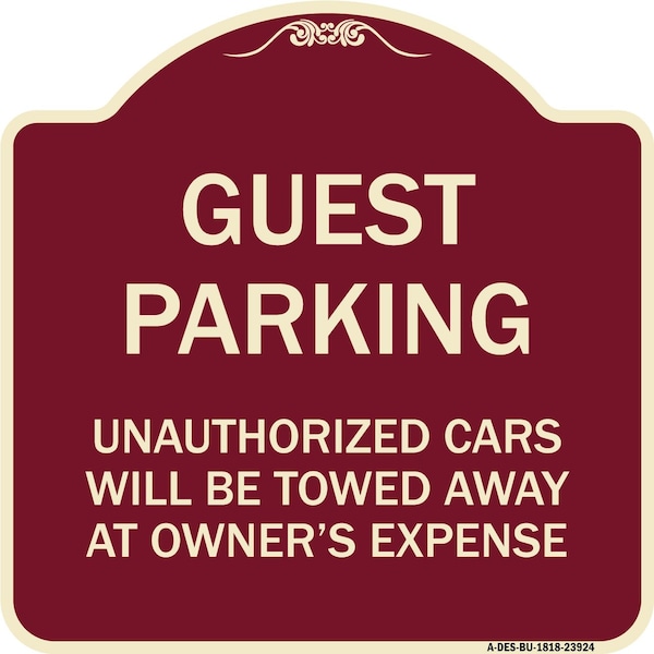 Signmission Guest Parking Unauthorized Cars Towed Away Owners Expense Alum Sign, 18" L, 18" H, BU-1818-23924 A-DES-BU-1818-23924 - main